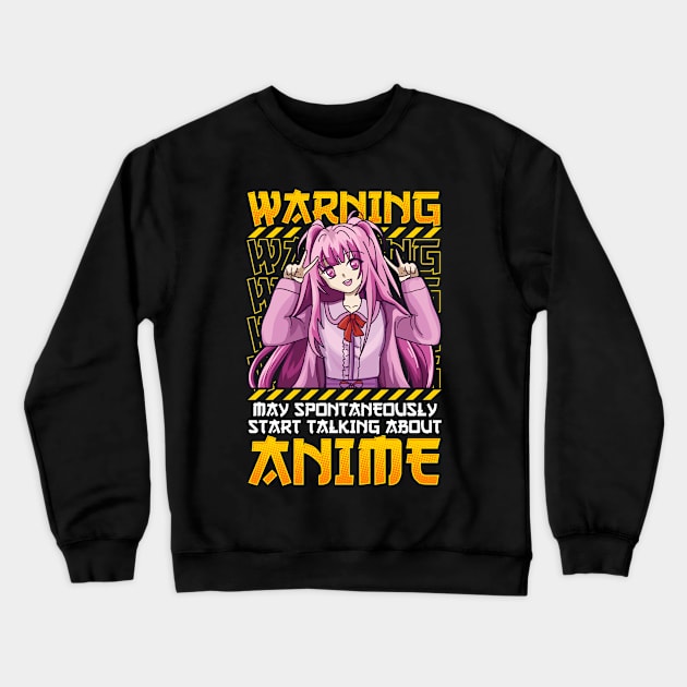 Cute May Spontaneously Start Talking About Anime Crewneck Sweatshirt by theperfectpresents